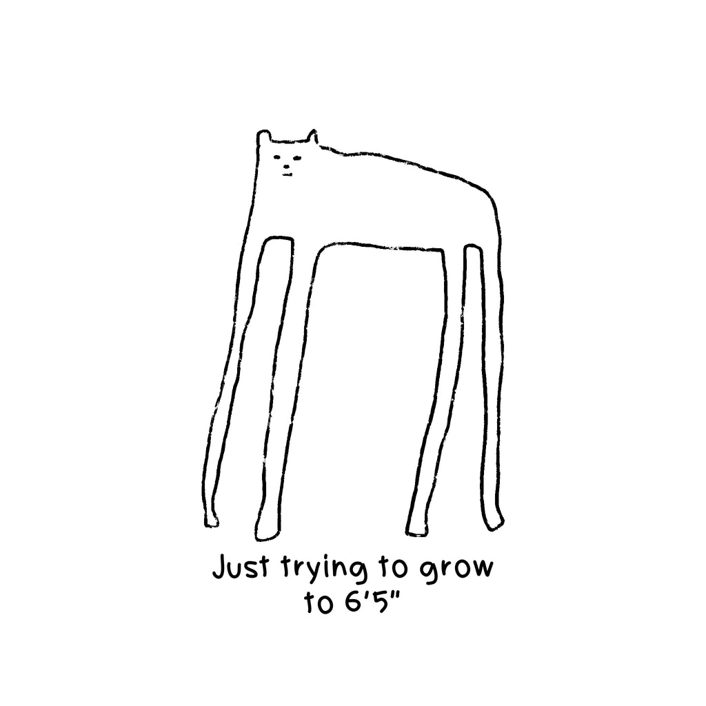 Just trying to grow to 6’5” T-Shirt